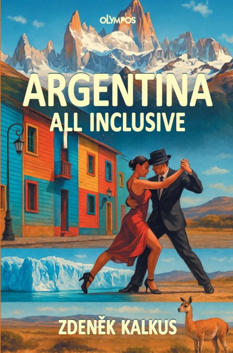 Kalkus Zdeněk: Argentina all inclusive