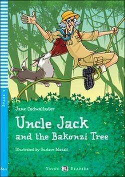 Cadwallader Jane: Young ELI Readers 3/A1.1: Uncle Jack and The Bakonzi Tree + Downloadable Mu
