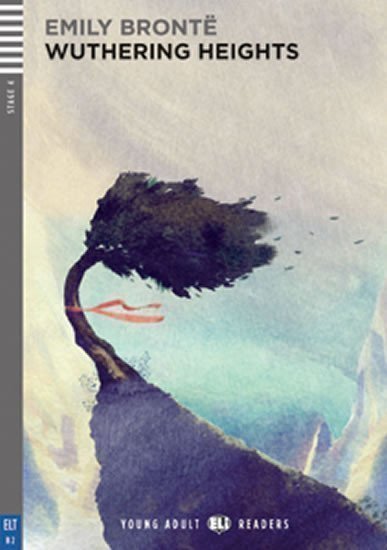Bronteová Emily: Young Adult ELI Readers 4/B2: Wuthering Heights + Downloadable Multimedia