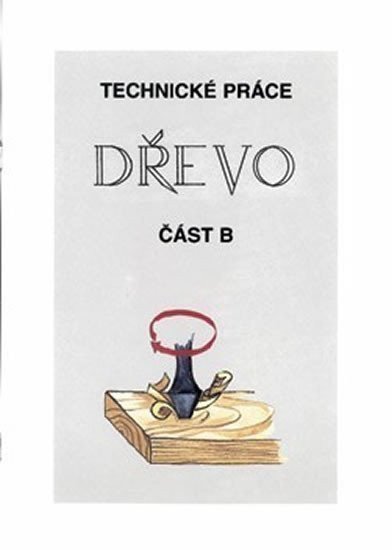 neuveden: Technické práce - DŘEVO část B
