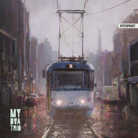 My Dva Trio: Vystupovat! - CD
