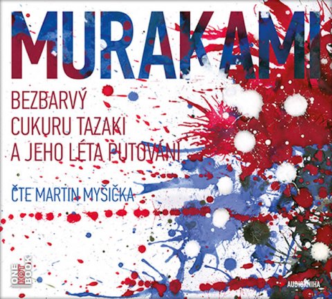 Murakami Haruki: Bezbarvý Cukuru Tazaki a jeho léta putování - CDmp3 (Čte Martin Myšička) Murakami Haruki: Bezbarvý Cukuru Tazaki a jeho léta putování - CDmp3 (Čte Martin Myšička)