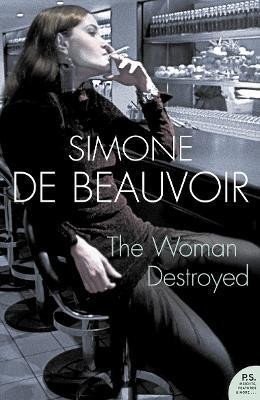 de Beauvoir Simone: The Woman Destroyed (Harper Perennial Modern Classics)