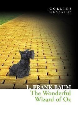 Baum Lyman Frank: The Wonderful Wizard of Oz (Collins Classics)