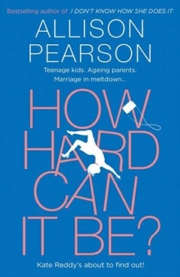 Pearsonová Allison: How Hard Can It Be? Pearsonová Allison: How Hard Can It Be?
