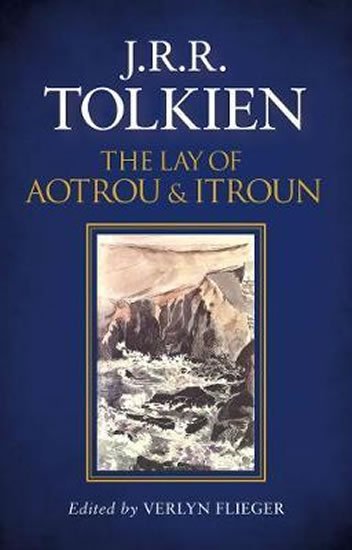 Tolkien John Ronald Reuel: The Lay of Aotrou and Itroun