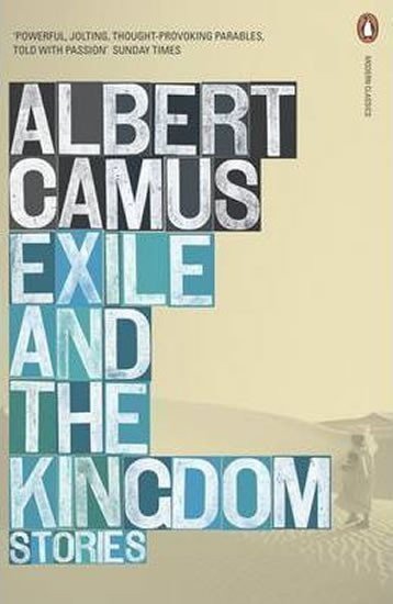 Camus Albert: Exile and the Kingdom - Storiese