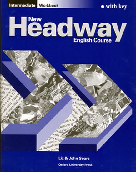 Soars Liz: New Headway Intermediate Workbook with Key