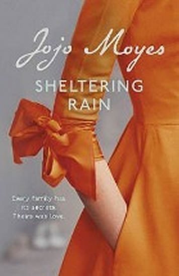 Moyesová Jojo: Sheltering Rain