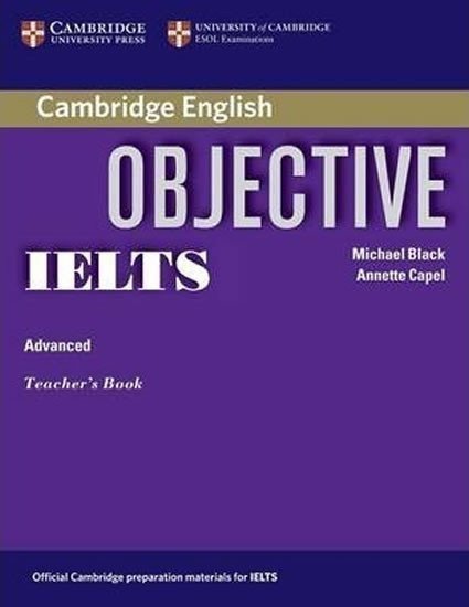 Capel Annette: Objective IELTS Advanced Teachers Book