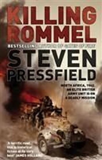 Pressfield Steven: Killing Rommel