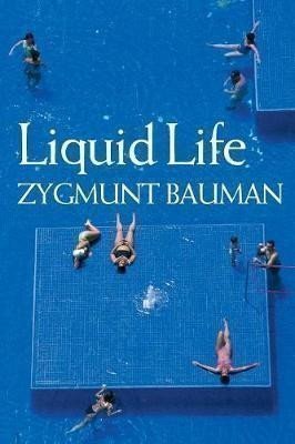 Bauman Zygmunt: Liquid Life