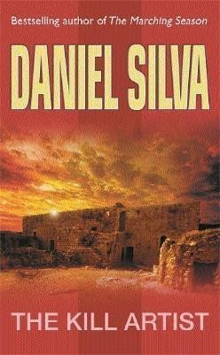 Silva Daniel: The Kill Artist: (Gabriel Allon 1)