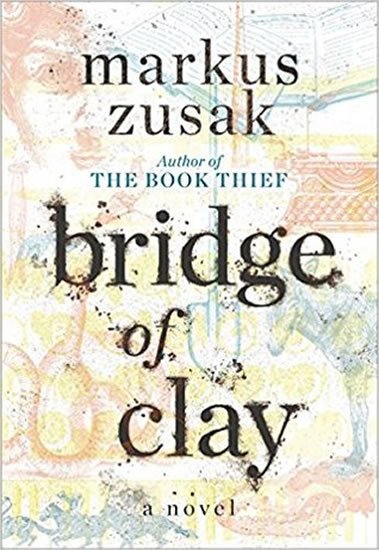 Zusak Markus: Bridge of Clay