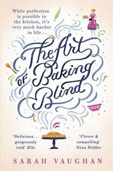 Vaughan Brian K.: The Art of Baking Blind