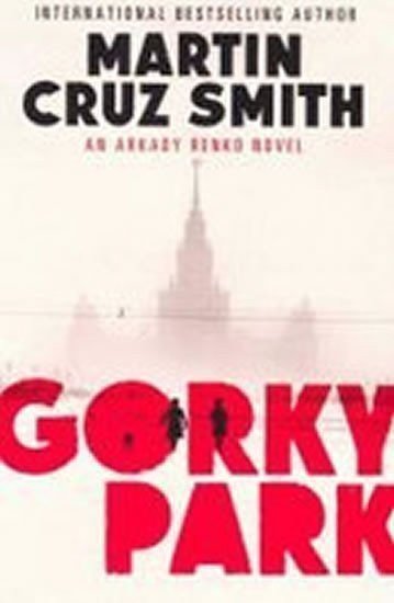 Cruz Smith Martin: Gorky Park