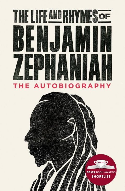 Zephaniah Benjamin: The Life and Rhymes of Benjamin Zephaniah : The Autobiography