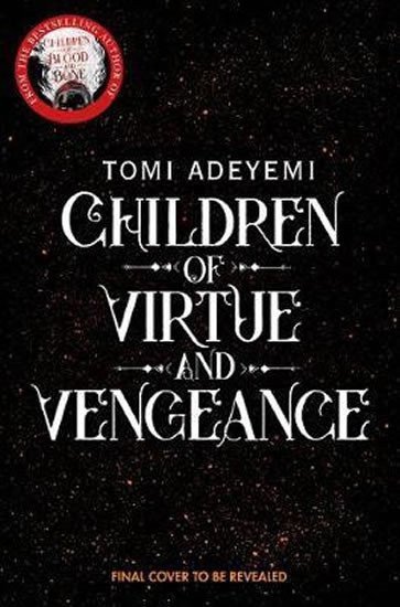 Adeyemi Tomi: Children of Virtue and Vengeance