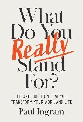 -: What Do You Really Stand For?