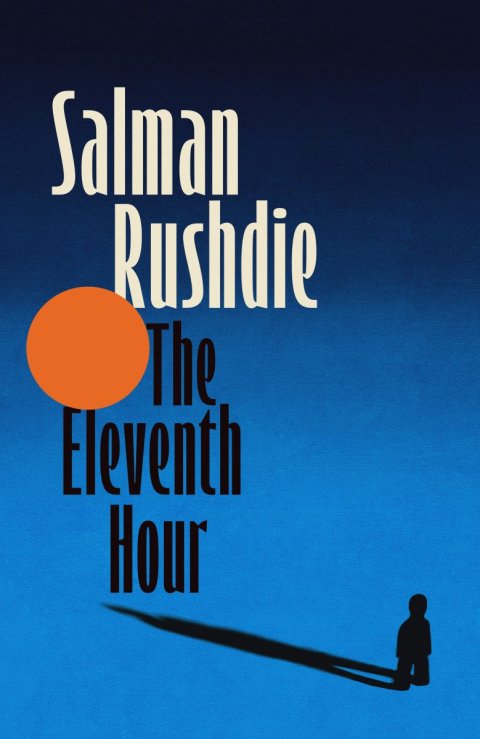 Rushdie Salman: Eleventh Hour Rushdie Salman: Eleventh Hour