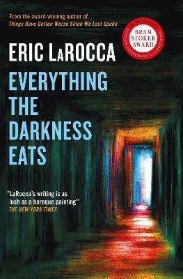 LaRocca Eric: Everything the Darkness Eats LaRocca Eric: Everything the Darkness Eats