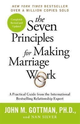 Gottman John M.: The Seven Principles For Making Marriage Work