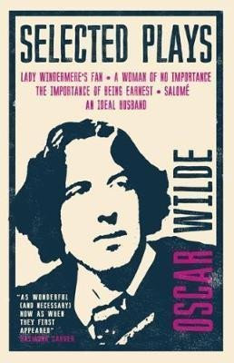 Wilde Oscar: Selected Plays