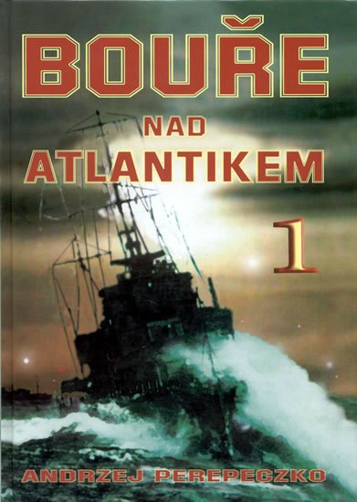 Perepeczko Andrzej: Bouře nad Atlantikem 1
