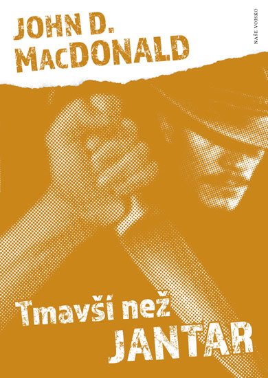 MacDonald John D.: Tmavší než jantar MacDonald John D.: Tmavší než jantar