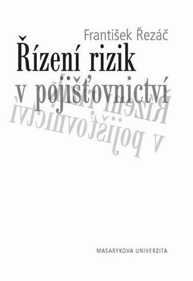 Řezáč František: Řízení rizik v pojišťovnictví