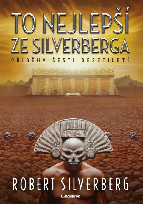 Silverberg Robert: To nejlepší ze Silverberga Silverberg Robert: To nejlepší ze Silverberga