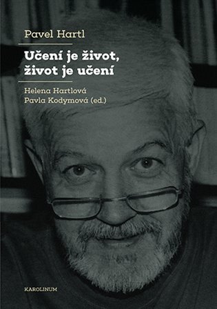 Hartl Pavel: Učení je život, život je učení