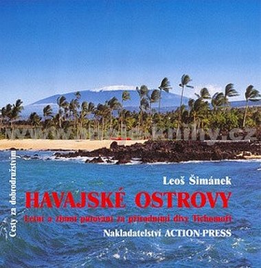 Šimánek Leoš: Havajské ostrovy - Letní a zimní putování za přírodními divy Tichomoří