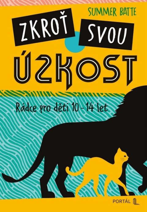 Batte Summer: Zkroť svou úzkost - Rádce pro děti 10-14 let