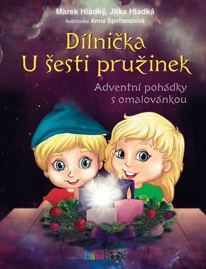 Hladký Marek: Dílnička U šesti pružinek - Adventní pohádky s omalovánkou