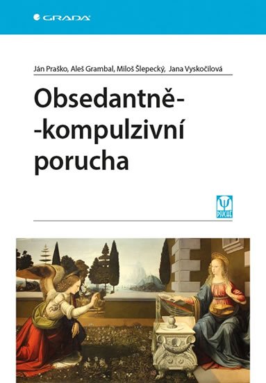 Praško Ján: Obsedantně-kompulzivní porucha Praško Ján: Obsedantně-kompulzivní porucha