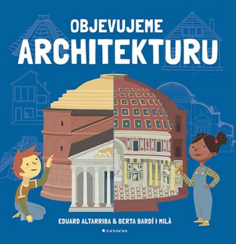 Altarriba Eduard, Bardí i Milá Berta: Objevujeme architekturu