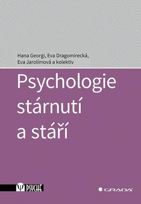 Jarolímová Eva: Psychologie stárnutí a stáří