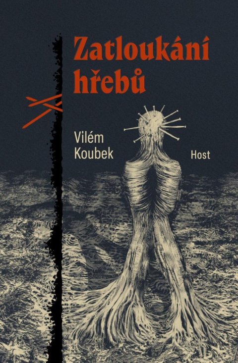 Koubek Vilém: Zatloukání hřebů Koubek Vilém: Zatloukání hřebů
