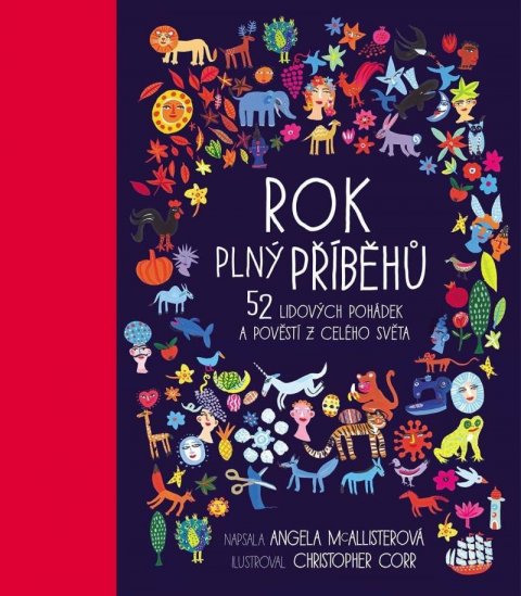 McAllister Angela: Rok plný příběhů - 52 lidových pohádek a pověstí z celého světa McAllister Angela: Rok plný příběhů - 52 lidových pohádek a pověstí z celého světa