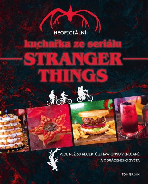 Grimm Tom: Neoficiální kuchařka ze seriálu Stranger Things