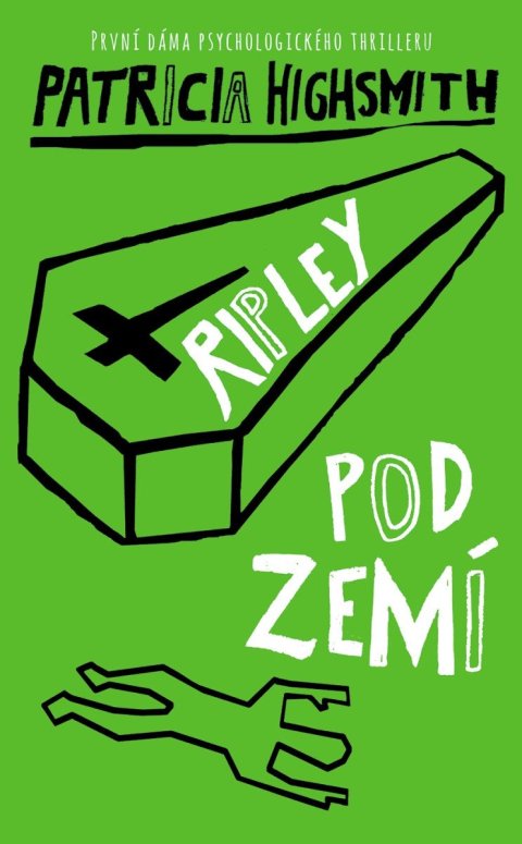 Highsmithová Patricia: Ripley pod zemí