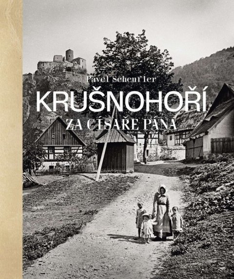 : Krušnohorsko za císaře pána