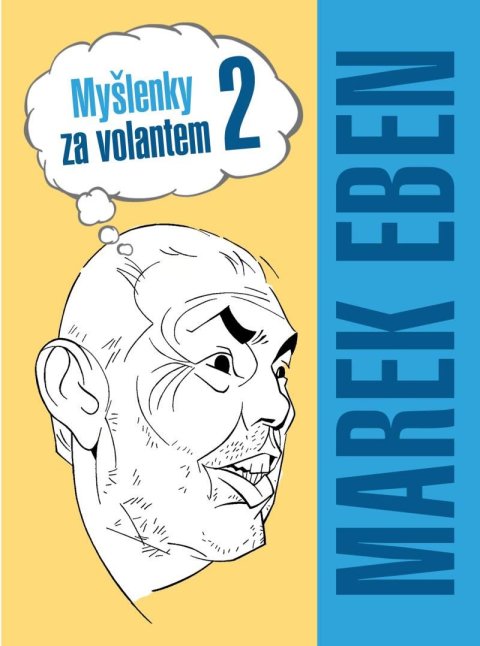 Eben Marek: Myšlenky za volantem 2 Eben Marek: Myšlenky za volantem 2