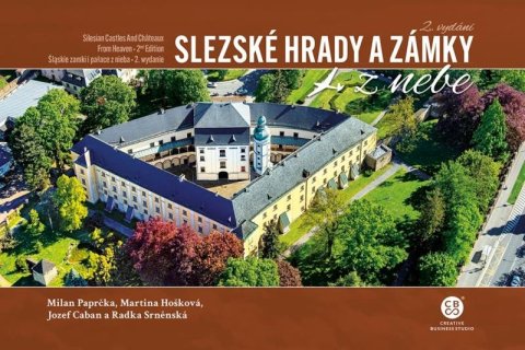 Paprčka Milan: Slezské hrady a zámky z nebe