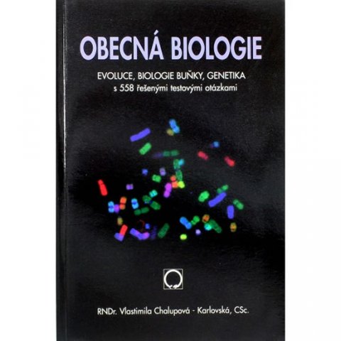 Chalupová Lenka: Obecná biologie Chalupová Lenka: Obecná biologie