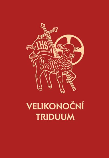 neuveden: Velikonoční Triduum