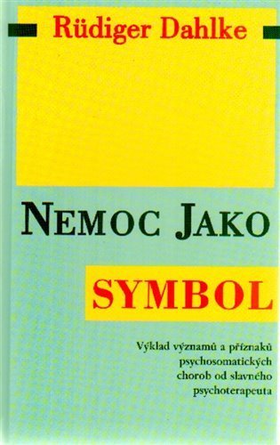 Dahlke Ruediger: Nemoc jako symbol