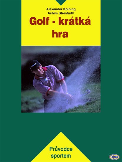 Kölbing Alexander: Golf - krátká hra