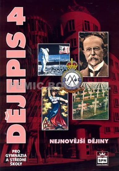 Čornej Petr: Dějepis 4 pro gymnázia a střední školy - Nejnovější dějiny Čornej Petr: Dějepis 4 pro gymnázia a střední školy - Nejnovější dějiny